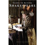 Clues To Acting Shakespeare Pa by Van Tassel,Wesley, 9781581154641