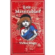 Les Miserables by Hugo, Victor; Mondschein, Kenneth C.; Hapgood, Isabel F., 9781626864641