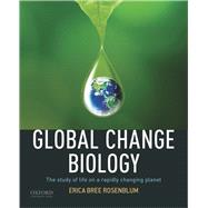 Global Change Biology by Rosenblum, Erica Bree, 9780190644642