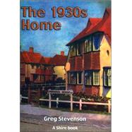 The 1930s Home by Stevenson, Greg, 9780747804642
