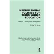 International Policies for Third World Education by Jones, Phillip W., 9781138544642