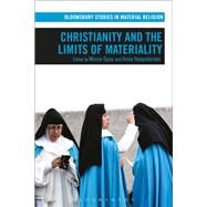 Christianity and the Limits of Materiality by Opas, Minna; Haapalainen, Anna, 9781350094642