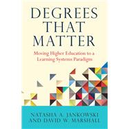 Degrees That Matter by Jankowski, Natasha A.; Marshall, David W., 9781620364642