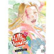 Hell's Paradise: Jigokuraku, Vol. 12 by Kaku, Yuji, 9781974724642