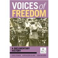 Voices of Freedom by Eric Foner; Kathleen DuVal; Lisa McGirr, 9781324104643