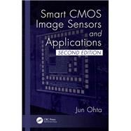 Smart CMOS Image Sensors and Applications, Second Edition by Ohta; Jun, 9781498764643