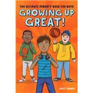 Growing Up Great! by Todnem, Scott; Sarkar, Anjan, 9781641524643
