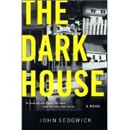The Dark House by Sedgwick, John, 9780060934644