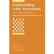 Contending with Terrorism Roots, Strategies, and Responses by Brown, Michael E.; Cote, Owen R.; Lynn-Jones, Sean M.; Miller, Steven E., 9780262514644