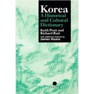Korea: A Historical and Cultural Dictionary by Pratt; Keith, 9780700704644