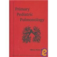 Primary Pediatric Pulmonology by Dozor, Allen J., 9780879934644