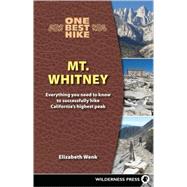 One Best Hike: Mt. Whitney by Wenk, Elizabeth, 9780899974644