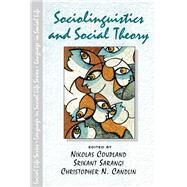 Sociolinguistics and Social Theory by Coupland,Nikolas, 9781138144644