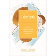 Disciple: How to Create a Community That Develops Passionate and Healthy Followers of Jesus by Chuck Lawless, 9781496464644