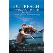 Outreach Saving Our Youth by Dr. Mary 