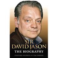 Sir David Jason The Biography by Hildred, Stafford; Ewbank, Tim, 9781782194644