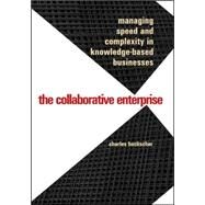 The Collaborative Enterprise; Managing Speed and Complexity in Knowledge-Based Businesses by Charles Heckscher, 9780300114645