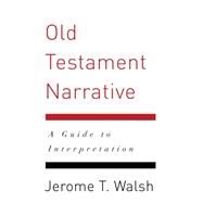 Old Testament Narrative by Walsh, Jerome T., 9780664234645
