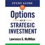 Study Guide for Options as a Strategic Investment 5th Edition by McMillan, Lawrence G., 9780735204645