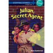Julian, Secret Agent by Cameron, Ann, 9780833524645