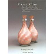 Made In China: Export Porcelain From The Leo And Doris Hodroff Collection At Winterthur by Fuchs, Ronald W., 9780912724645