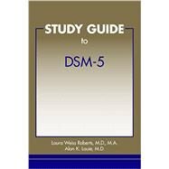 Study Guide to Dsm-5 by Roberts, Laura Weiss, 9781585624645