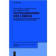 Physiognomien Des Lebens by Bors, Vittoria; Borvitz, Sieglinde; Viglialoro, Luca, 9783110664645