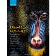 Primate Sexuality Comparative Studies of the Prosimians, Monkeys, Apes, and Humans by Dixson, Alan F., 9780199544646