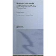 Business, the State and Economic Policy : The Case of Italy by Amyot, Grant, 9780203494646