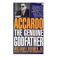 Accardo: The Genuine Godfather by Roemer, William F., 9780804114646