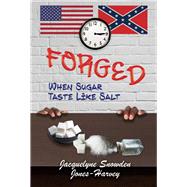FORGED When Sugar Taste Like Salt by Jones-Harvey, Jacquelyne Snowden; Spencer, Camika, 9781098394646