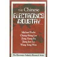 The Chinese Electronics Industry by Pecht,Michael, 9781138434646