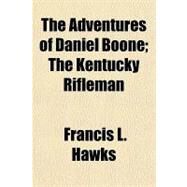 The Adventures of Daniel Boone by Hawks, Francis L., 9781153804646
