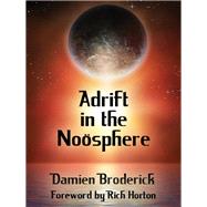 Adrift in the Nosphere by Damien Broderick, 9781434444646