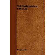 Will Shakespeare's Little Lad by Clark, Imogen, 9781444654646