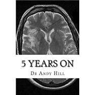 5 Years on by Hill, Andy, 9781523304646