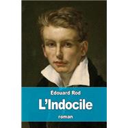 L'indocile by Rod, Edouard, 9781523474646