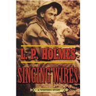 Singing Wires by Holmes, L. P., 9781632204646