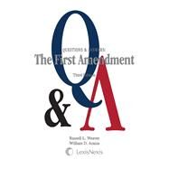 Questions & Answers: The First Amendment by Weaver, Russell L.; Araiza, William D., 9781632824646