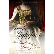 The Duchess of Drury Lane by Lightfoot, Freda, 9781847514646