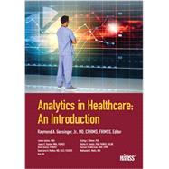 Analytics in Healthcare: An Introduction by Gensinger,Ray;Gensinger,Ray, 9781938904646