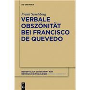 Verbale Obszonitat Bei Francisco De Quevedo by Savelsberg, Frank, 9783110274646