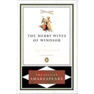 The Merry Wives of Windsor by Shakespeare, William (Author); Orgel, Stephen (Editor), 9780140714647