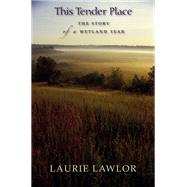 This Tender Place by Lawlor, Laurie, 9780299214647