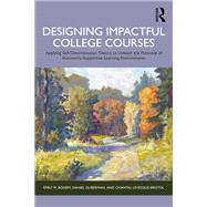 Designing Impactful College Courses by Emily M. Bonem; Daniel Guberman; Chantal Levesque-Bristol, 9781040554647