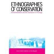 Ethnographies of Conservation by Anderson, David G.; Berglund, Eeva K., 9781571814647