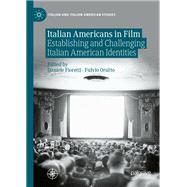 Italian Americans in Film by Daniele Fioretti and Fulvio Orsitto, 9783031064647