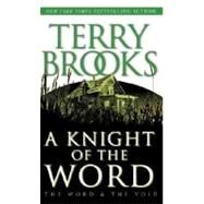 A Knight of the Word by BROOKS, TERRY, 9780345424648