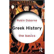 Greek History: The Basics by Osborne; Robin, 9780415644648