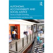 Autonomy, Accountability and Social Justice by Keddie; Amanda, 9781138104648